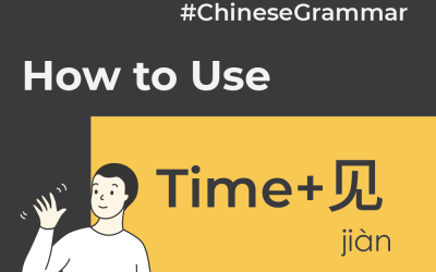 How to use Time+见 (jiàn) to say “See you…” in Chinese